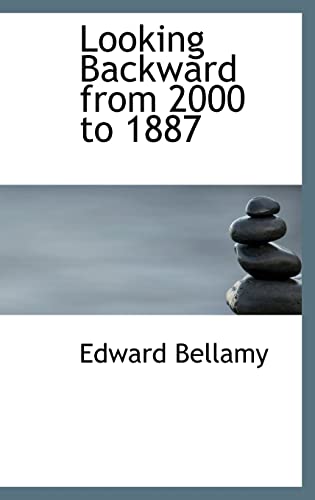 9780554379579: Looking Backward from 2000 to 1887 (Bibliobazaar Reproduction)