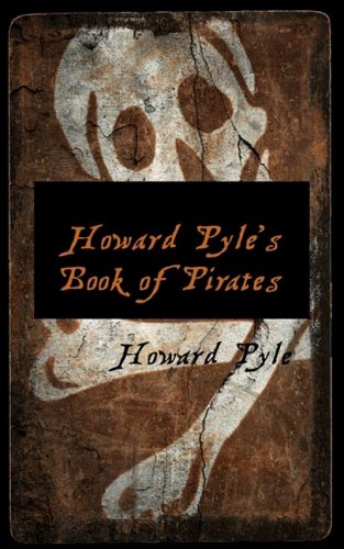 Stock image for Howard Pyle's Book of Pirates for sale by SecondSale