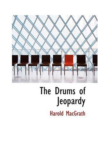 The Drums of Jeopardy (9780554387680) by MacGrath, Harold