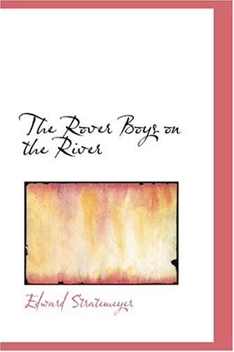 The Rover Boys on the River (9780554388366) by Stratemeyer, Edward