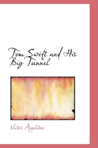 9780554388861: Tom Swift and His Big Tunnel