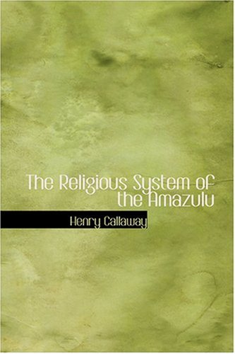 9780554389110: The Religious System of the Amazulu