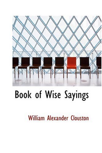 9780554389349: Book of Wise Sayings