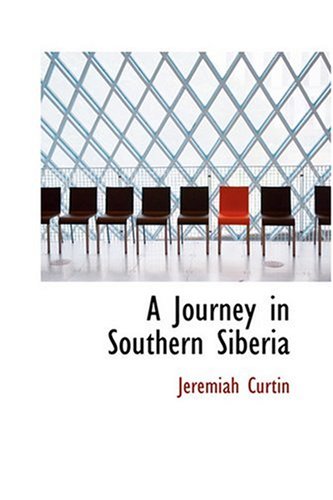 9780554389417: A Journey in Southern Siberia