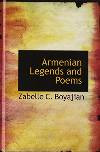9780554389738: Armenian Legends and Poems