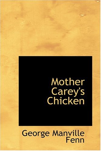 Mother Carey's Chicken (9780554389943) by Fenn, George Manville