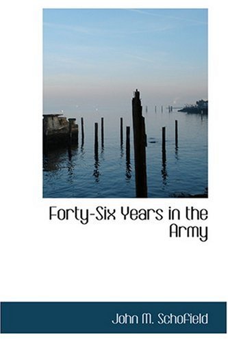 9780554390994: Forty-Six Years in the Army