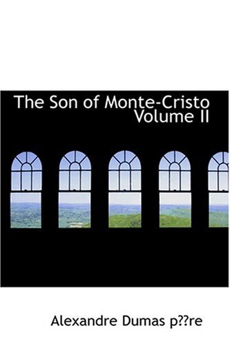 9780554391304: The Son of Monte-Cristo Volume II