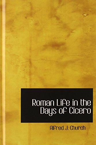 9780554397689: Roman Life in the Days of Cicero