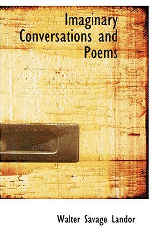 Imaginary Conversations and Poems (9780554398600) by Landor, Walter Savage