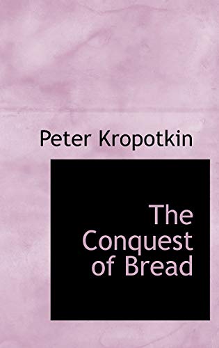 9780554399126: The Conquest of Bread