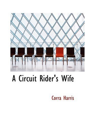 9780554400044: A Circuit Rider's Wife