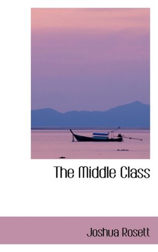 9780554403540: The Middle Class