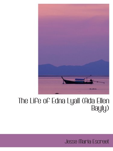 Stock image for The Life of Edna Lyall (Ada Ellen Bayly) for sale by Revaluation Books