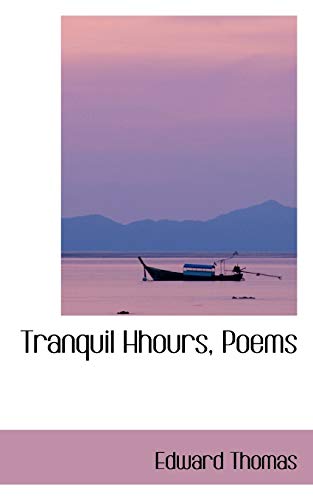 Tranquil Hhours, Poems (9780554409320) by Thomas, Edward