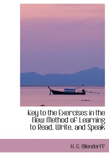 9780554410678: Key to the Exercises in the New Method of Learning to Read, Write, and Speak