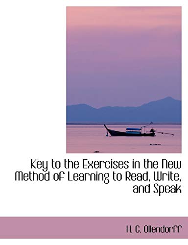 9780554410753: Key to the Exercises in the New Method of Learning to Read, Write, and Speak