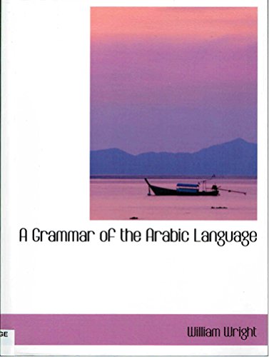 9780554412474: A Grammar of the Arabic Language