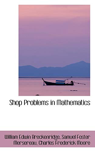 Shop Problems in Mathematics (Paperback) - Samuel Foster Merser Edwin Breckenridge