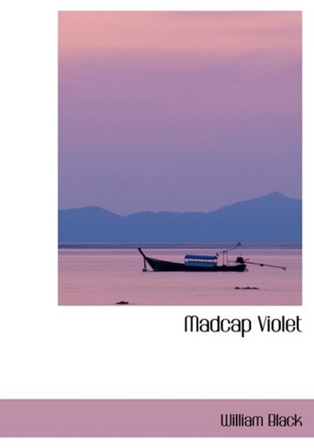 Madcap Violet (9780554417394) by Black, William