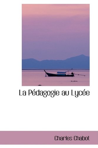 9780554418094: La Pedagogie Au Lycee