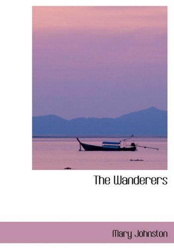 The Wanderers (9780554420387) by Johnston, Mary