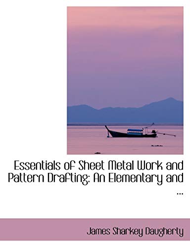 9780554420653: Essentials of Sheet Metal Work and Pattern Drafting (Bibliobazaar Reproduction)