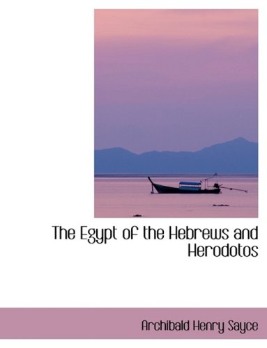 The Egypt of the Hebrews and Herodotos (9780554423791) by Sayce, Archibald Henry