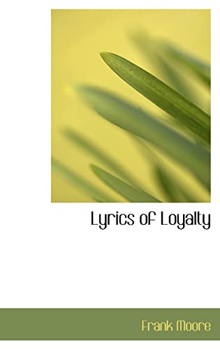 Lyrics of Loyalty (9780554424583) by Moore, Frank