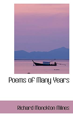 Poems of Many Years (9780554424866) by Milnes, Richard Monckton