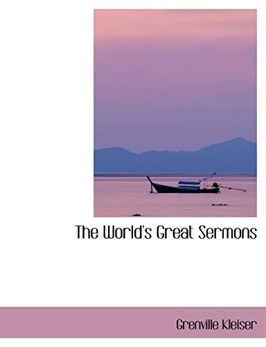 The World's Great Sermons (9780554429182) by Kleiser, Grenville