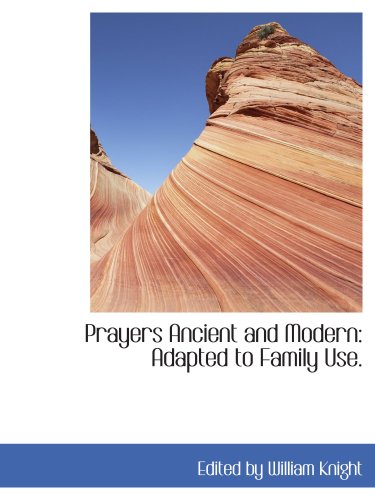 Stock image for Prayers Ancient and Modern: Adapted to Family Use. for sale by Revaluation Books