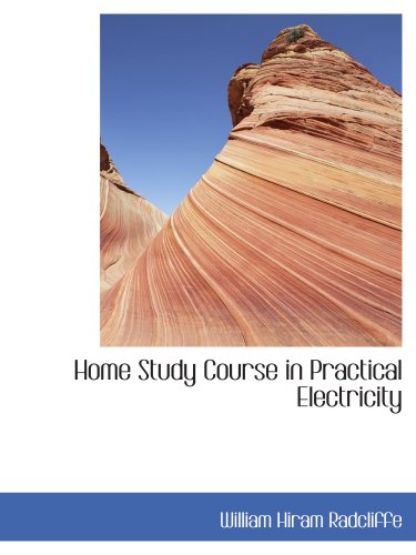 Beispielbild fr Home Study Course in Practical Electricity zum Verkauf von Revaluation Books