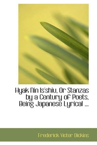 9780554436135: Hyak Nin Is'shiu, or Stanzas by a Century of Poets