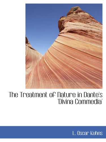 Stock image for The Treatment of Nature in Dante's Divina Commedia for sale by Revaluation Books