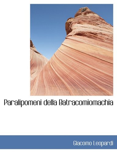 9780554442631: Paralipomeni Della Batracomiomachia