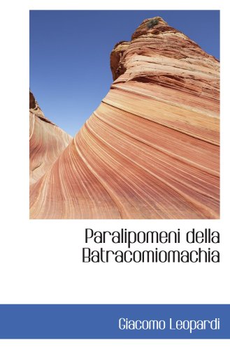 9780554442679: Paralipomeni della Batracomiomachia