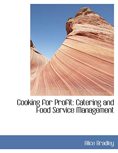 9780554444246: Cooking for Profit: Catering and Food Service Management