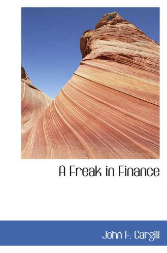 Imagen de archivo de A Freak in Finance a la venta por Revaluation Books