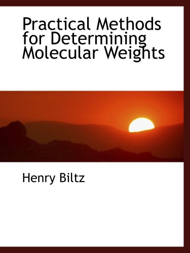 Stock image for Practical Methods for Determining Molecular Weights for sale by Revaluation Books