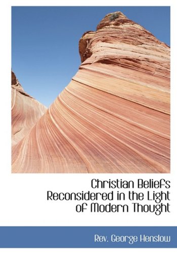 9780554454917: Christian Beliefs Reconsidered in the Light of Modern Thought (Large Print Edition)
