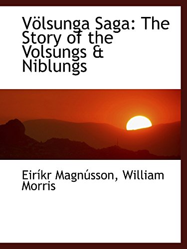Imagen de archivo de Vlsunga Saga: The Story of the Volsungs & Niblungs a la venta por Revaluation Books