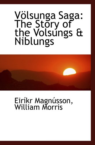 9780554464114: Vlsunga Saga: The Story of the Volsungs & Niblungs