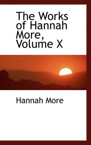The Works of Hannah More (9780554467825) by More, Hannah