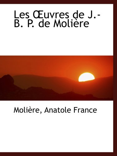 9780554470078: Les uvres de J.-B. P. de Molire