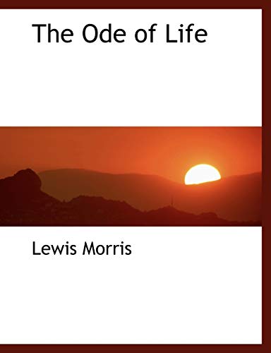 The Ode of Life (9780554474205) by Morris, Lewis