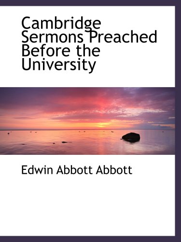 Cambridge Sermons Preached Before the University (9780554474441) by Abbott, Edwin Abbott