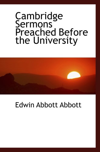 Cambridge Sermons Preached Before the University (9780554474533) by Abbott, Edwin Abbott