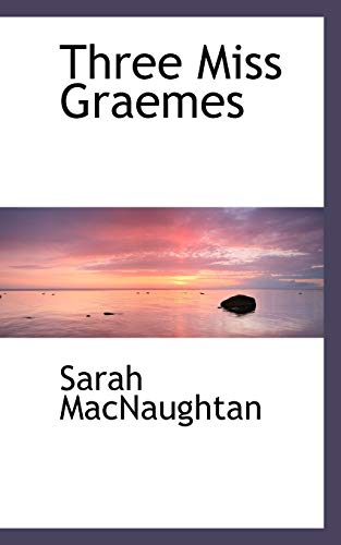 9780554475257: Three Miss Graemes