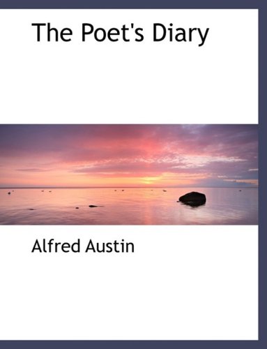 The Poet's Diary (9780554476650) by Austin, Alfred
